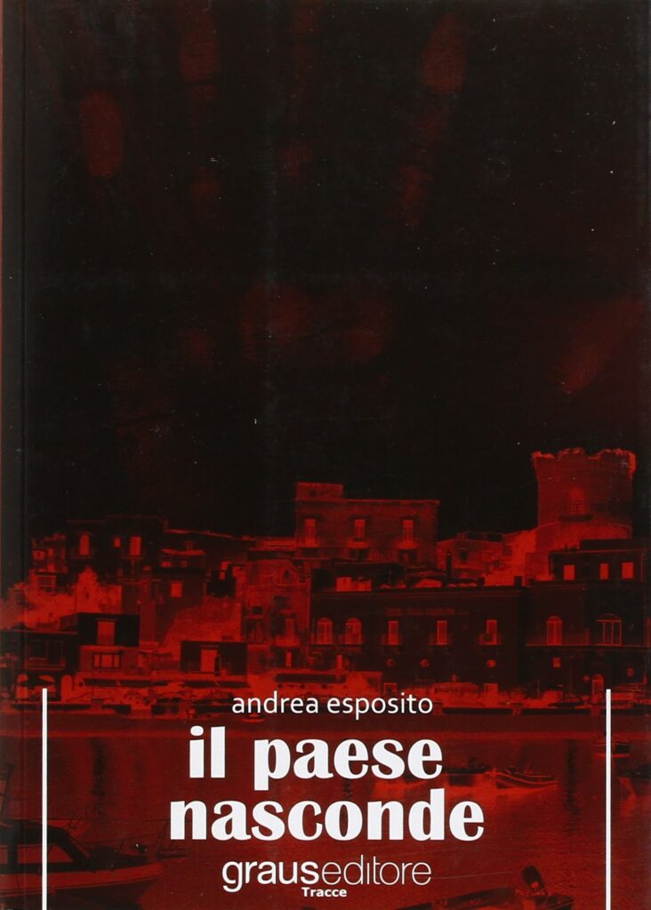 Il Paese Nasconde - Andrea Esposito Libro