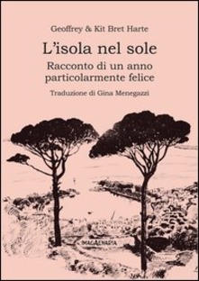 L'isola nel sole - Geoffrey e Kit Bret Harte